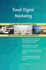 Email Digital Marketing Complete Self-Assessment Guide