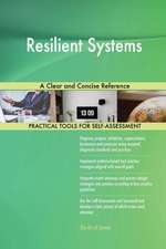 Resilient Systems A Clear and Concise Reference