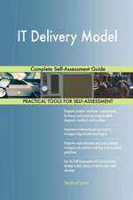 IT Delivery Model Complete Self-Assessment Guide