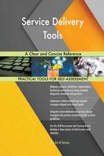 Service Delivery Tools A Clear and Concise Reference