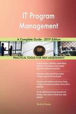 IT Program Management A Complete Guide - 2019 Edition