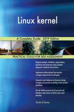 Linux kernel A Complete Guide - 2019 Edition