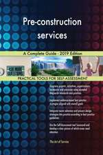 Pre-construction services A Complete Guide - 2019 Edition