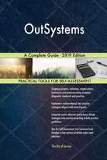 OutSystems A Complete Guide - 2019 Edition