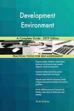 Development Environment A Complete Guide - 2019 Edition