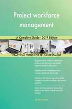 Project workforce management A Complete Guide - 2019 Edition