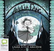 Anderson, L: Amelia Fang and the Lost Yeti Treasures