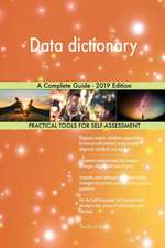 Data dictionary A Complete Guide - 2019 Edition