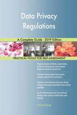 Data Privacy Regulations A Complete Guide - 2019 Edition