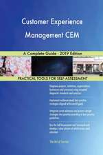 Customer Experience Management CEM A Complete Guide - 2019 Edition