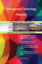 Management Technology Adoption A Complete Guide - 2019 Edition