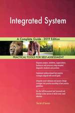 Integrated System A Complete Guide - 2019 Edition