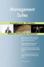 Management Suites A Complete Guide - 2019 Edition