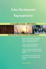 Sales Development Representative A Complete Guide - 2019 Edition
