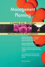 Management Planning A Complete Guide - 2019 Edition