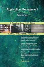 Application Management Services A Complete Guide - 2019 Edition