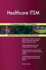 Healthcare ITSM A Complete Guide - 2019 Edition