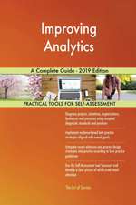Improving Analytics A Complete Guide - 2019 Edition