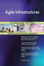 Agile Infrastructures A Complete Guide - 2019 Edition