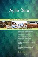 Agile Data A Complete Guide - 2019 Edition