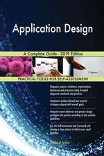 Application Design A Complete Guide - 2019 Edition