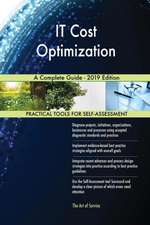IT Cost Optimization A Complete Guide - 2019 Edition