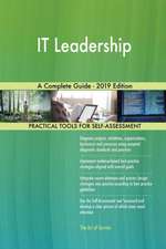 IT Leadership A Complete Guide - 2019 Edition