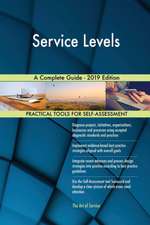 Service Levels A Complete Guide - 2019 Edition