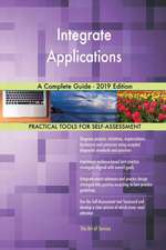 Integrate Applications A Complete Guide - 2019 Edition
