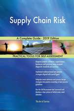 Supply Chain Risk A Complete Guide - 2019 Edition