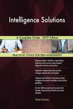 Intelligence Solutions A Complete Guide - 2019 Edition