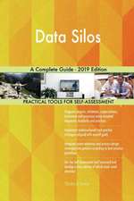 Data Silos A Complete Guide - 2019 Edition