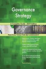 Governance Strategy A Complete Guide - 2019 Edition