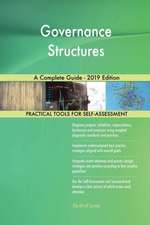 Governance Structures A Complete Guide - 2019 Edition