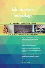 Infrastructure Technology A Complete Guide - 2019 Edition