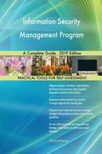 Information Security Management Program A Complete Guide - 2019 Edition