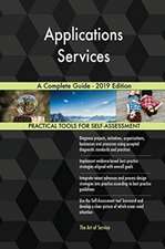 Applications Services A Complete Guide - 2019 Edition