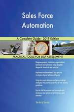 Sales Force Automation A Complete Guide - 2019 Edition