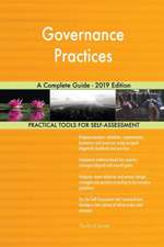 Governance Practices A Complete Guide - 2019 Edition