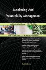 Monitoring And Vulnerability Management A Complete Guide - 2019 Edition