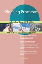 Planning Processes A Complete Guide - 2019 Edition