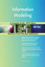 Information Modeling A Complete Guide - 2019 Edition