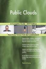 Public Clouds A Complete Guide - 2019 Edition