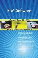 PLM Software A Complete Guide - 2019 Edition