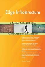 Edge Infrastructure A Complete Guide - 2019 Edition