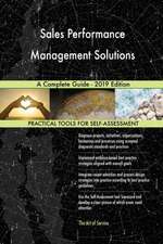 Sales Performance Management Solutions A Complete Guide - 2019 Edition