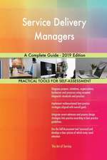 Service Delivery Managers A Complete Guide - 2019 Edition