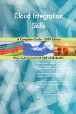 Cloud Integration Skills A Complete Guide - 2019 Edition