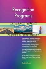 Recognition Programs A Complete Guide - 2019 Edition