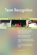 Team Recognition A Complete Guide - 2019 Edition